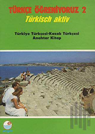 Türkçe Öğreniyoruz 2 Türkçe - Kazakça Anahtar Kitap