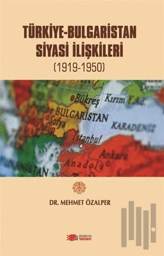 Türkiye-Bulgaristan Siyasi İlişkileri