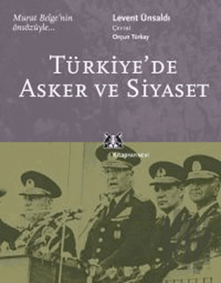 Türkiye’de Asker ve Siyaset | Kitap Ambarı