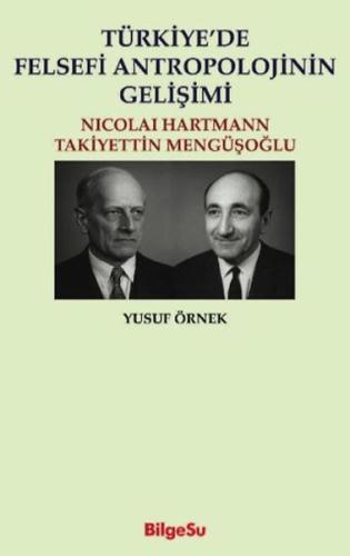 Türkiye’de Felsefi Antropolojinin Gelişimi Nicolai Hartman - Takiyettin Mengüşoğlu