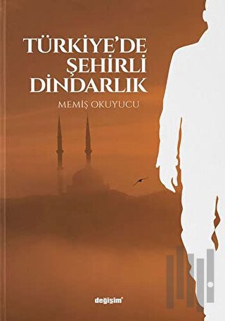 Türkiye’de Şehirli Dindarlık