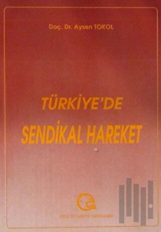 Türkiye’de Sendikal Hareket