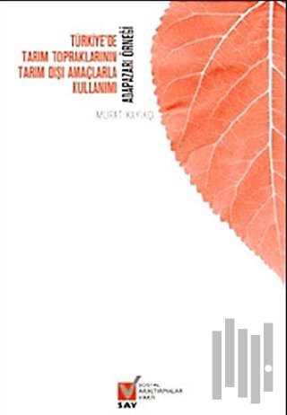 Türkiye’de Tarım Topraklarının Tarım Dışı Amaçlarla Kullanımı