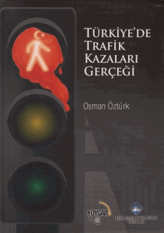 Türkiye’de Trafik Kazaları Gerçeği