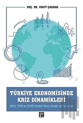 Türkiye Ekonomisinde Kriz Dinamikleri