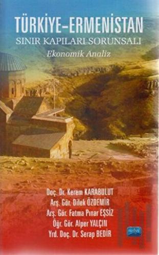 Türkiye-Ermenistan Sınır Kapıları Sorunsalı