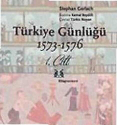 Türkiye Günlüğü (1573 - 1576) 1.Cilt
