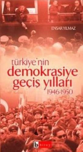 Türkiye'nin Demokrasiye Geçiş Yılları (1946-1950)