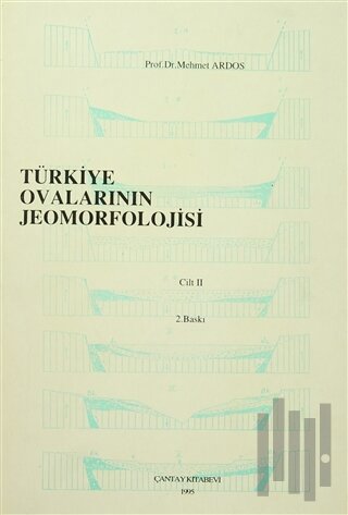 Türkiye Ovalarının Jeomorfolojisi Cilt 2