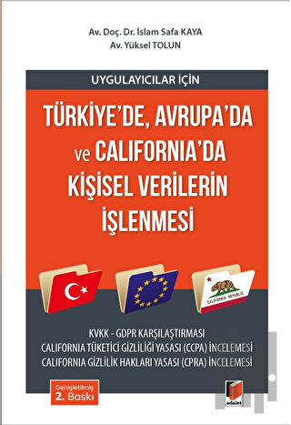 Türkiye'de, Avrupa'da ve California'da Kişisel Verilerin İşlenmesi | K
