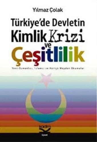 Türkiye'de Devletin Kimlik Krizi ve Çeşitlilik