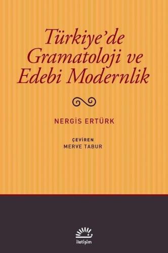 Türkiye'de Gramatoloji ve Edebi Modernlik
