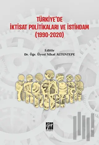 Türkiye'de İktisat Politikaları ve İstihdam (1990-2020)