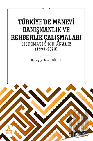 Türkiye'de Manevi Danışmanlık ve Rehberlik Çalışmaları Sistematik Bir Analiz (1990-2023)