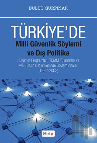 Türkiye'de Milli Güvenlik Söylemi ve Dış Politika