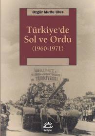 Türkiye'de Sol ve Ordu 1960-1971