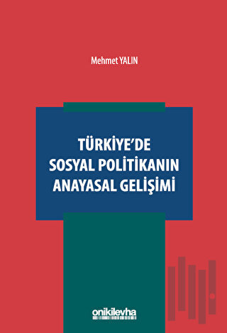 Türkiye'de Sosyal Politikanın Anayasal Gelişimi