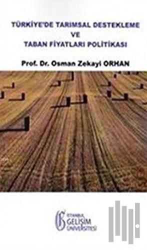 Türkiye'de Tarımsal Destekleme ve Taban Fiyatları Politikası