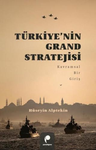 Türkiye'nin Grand Stratejisi - Kavramsal Bir Giriş