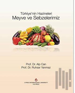 Türkiye'nin Hazineleri Meyve ve Sebzelerimiz (Ciltli)