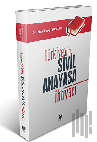 Türkiye'nin Sivil Anayasa İhtiyacı