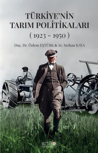 Türkiye'nin Tarım Politikaları (1923 - 1950) | Kitap Ambarı