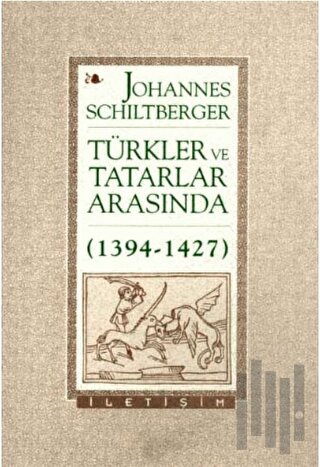 Türkler ve Tatarlar Arasında (1394-1427)