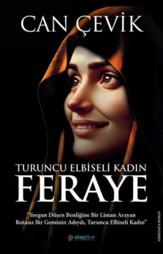 Turuncu Elbiseli Kadın: Feraye