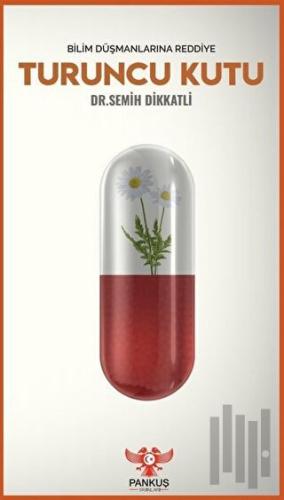 Turuncu Kutu - Bilim Düşmanlarına Reddiye