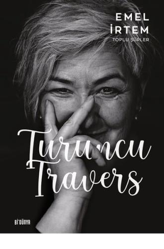 Turuncu Travers - Toplu Şiirler (Ciltli)