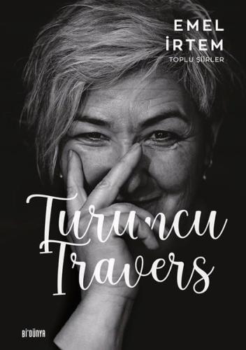 Turuncu Travers - Toplu Şiirler | Kitap Ambarı
