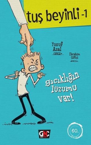 Tuş Beyinli - Gıcıklığın Lüzumu Var! (Ciltli)