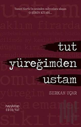 Tut Yüreğimden Ustam