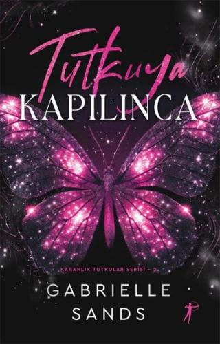 Tutkuya Kapılınca - Karanlık Tutkular Serisi 2