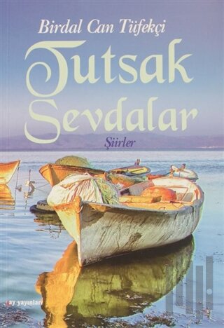 Tutsak Sevdalar