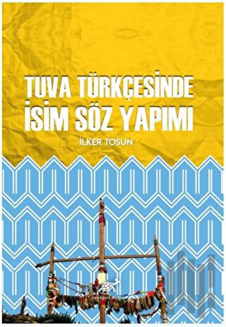 Tuva Türkçesinde İsim Söz Yapımı