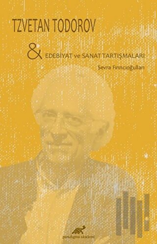 Tzvetan Todorov - Edebiyat ve Sanat Tartışmaları