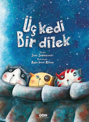Üç Kedi Bir Dilek (Ciltli)