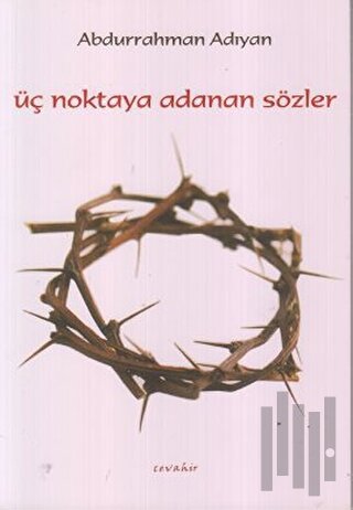 Üç Noktaya Adanan Sözler