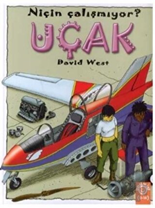 Uçak Niçin Çalışmıyor? (Ciltli)