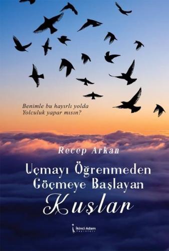 Uçmayı Öğrenmeden Göçmeye Başlayan Kuşlar