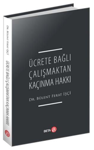 Ücrete Bağlı Çalışmaktan Kaçınma Hakkı