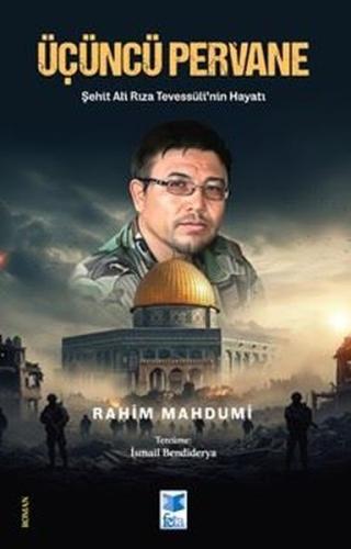 Üçüncü Pervane - Şehit Ali Rıza Tevessüli'nin Hayatı | Kitap Ambarı