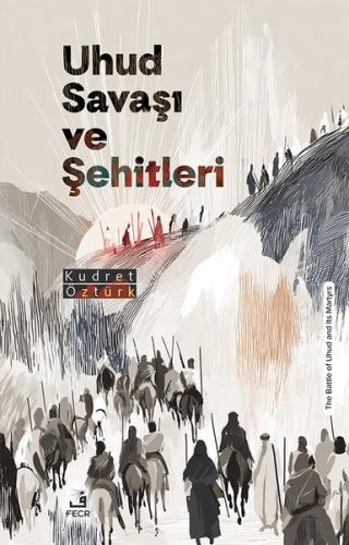 Uhud Savaşı ve Şehitleri