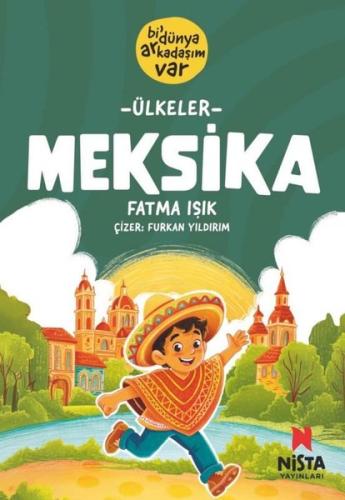 Ülkeler: Meksika - Bi' Dünya Arkadaşım Var