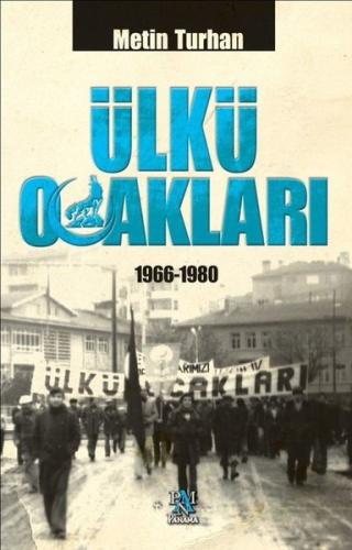 Ülkü Ocakları 1966 - 1980 | Kitap Ambarı