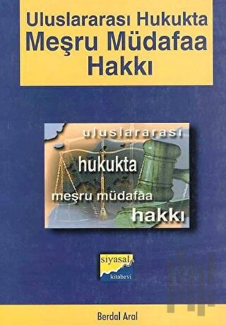 Uluslararası Hukukta Meşru Müdafaa Hakkı