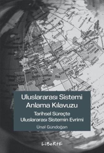 Uluslararası Sistemi Anlama Kılavuzu - Tarihsel Süreçte Uluslararası Sistemin Evrimi