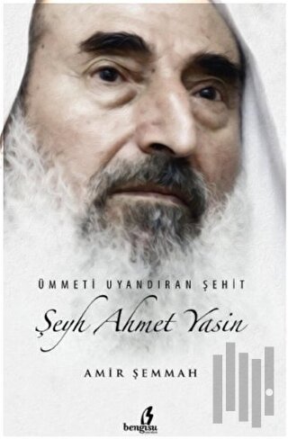 Ümmeti Uyandıran Şehit Şeyh Ahmet Yasin