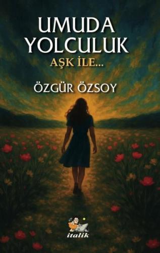 Umuda Yolculuk - Aşk İle | Kitap Ambarı